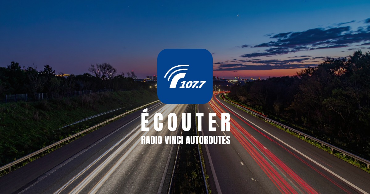 Écouter Radio VINCI Autoroutes 107.7 en direct : Info Trafic Ouest et Sud