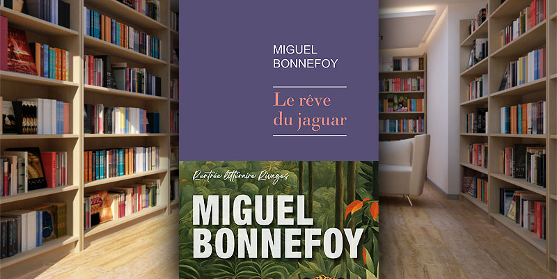 ''Le rêve du jaguar'' de Miguel Bonnefoy
