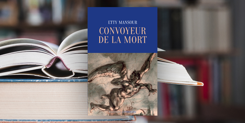 "Convoyeur de la mort" d'Etty Mansour