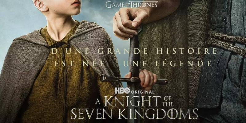 ''A Knight of the Seven Kingdoms'' : le préquel de Game of Thrones arrive