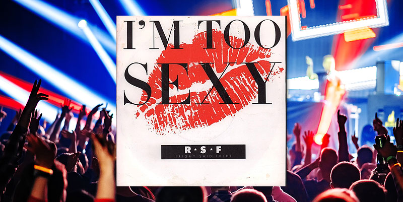 Right Said Fred "I'm Too Sexy" (1991)