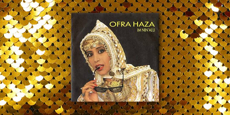 Ofra Haza "Im Nin'Alu" (1988)
