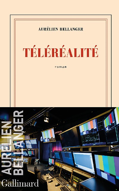 "Téléréalité" d’Aurélien Bellanger