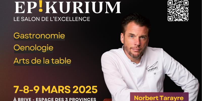 ''Epikurium'' : un nouveau Salon de la gastronomie à Brive, parrainé par Norbert Tarayre