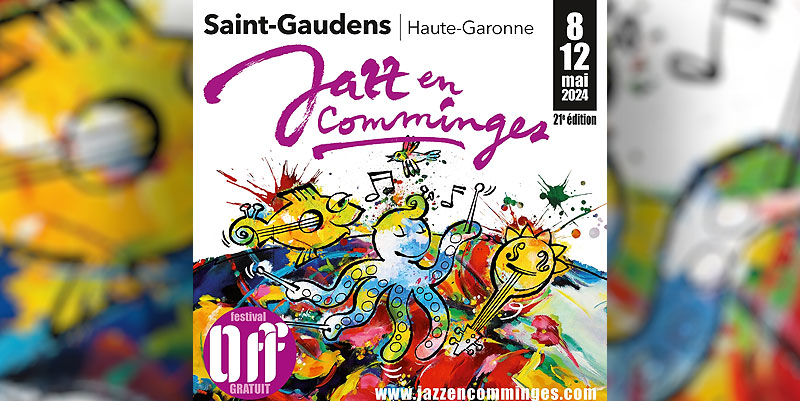 Le 21e Festival Jazz en Comminges du 8 au 12 mai à Saint-Gaudens