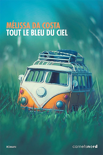 "Tout le bleu du ciel" de Mélissa Da Costa