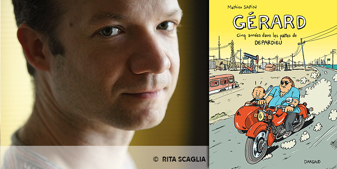 Mathieu Sapin : Dans les pattes de Gérard Depardieu