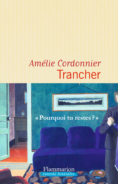 "Trancher" d’Amélie Cordonnier