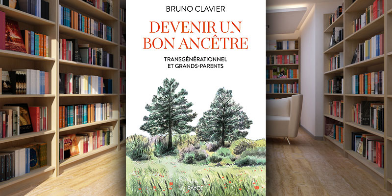 ''Devenir un bon ancêtre'' de Bruno Clavier