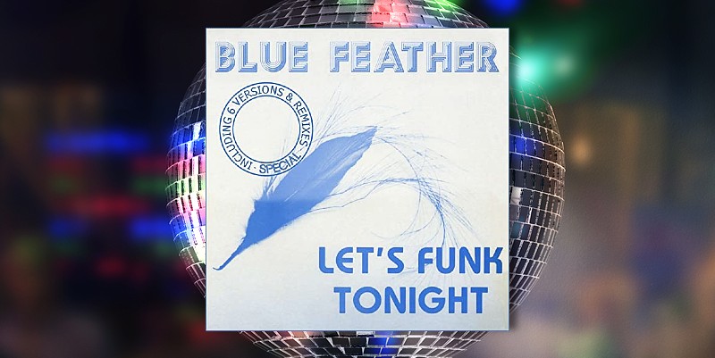 Blue Feather "Let's Funk Tonight" (1982)