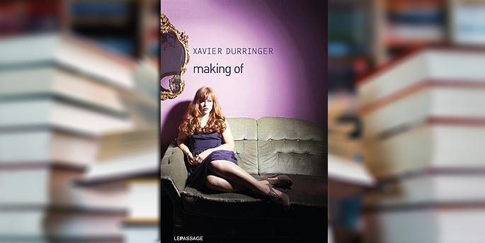 Making Off de Xavier Durringer