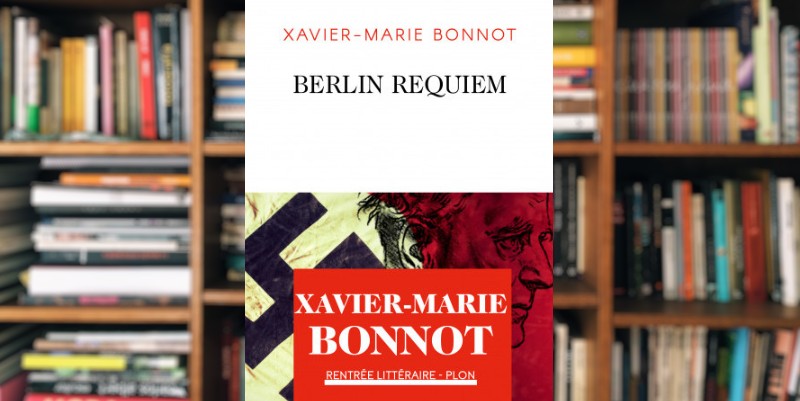 "Berlin Requiem" de Xavier-Marie Bonnot
