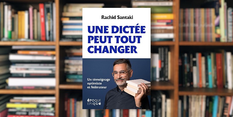 "Une dictée peut tout changer" de Rachid Santaki