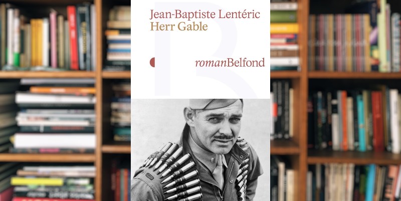 "Herr Gable" de Jean-Baptiste Lentéric