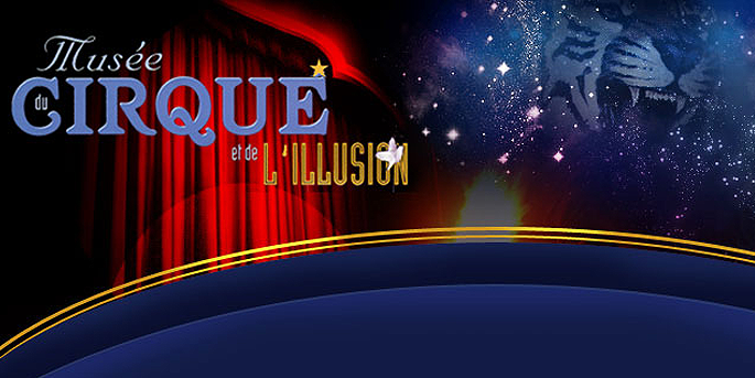 Le Musée du Cirque et de l'Illusion dans le Loiret