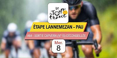 Tour de France 2026 : sortie Capvern (n°15) déconseillée sur l'A64